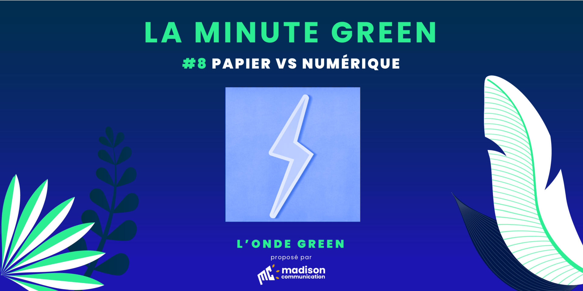 Podcast L’onde Green / Minute Green #8 – Papier VS Numérique : le match !